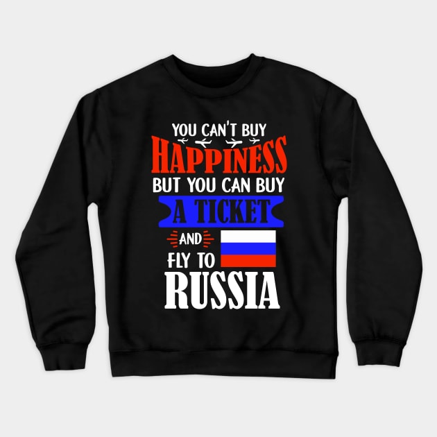 You Can't Buy Happiness - Ticket To Russia Crewneck Sweatshirt by biNutz